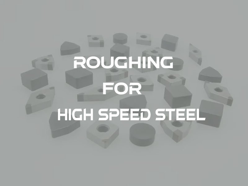 02 roughing for high speed steel